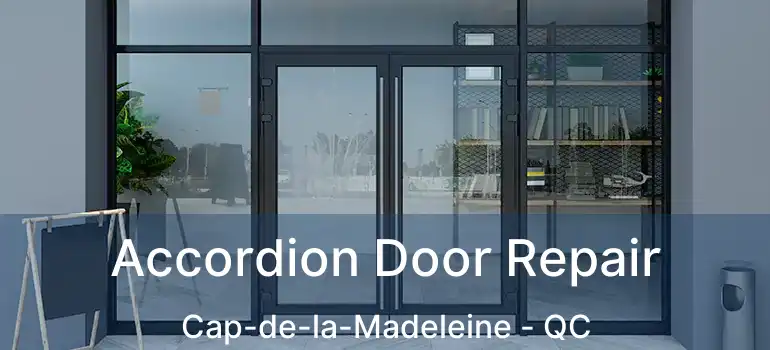  Accordion Door Repair Cap-de-la-Madeleine - QC