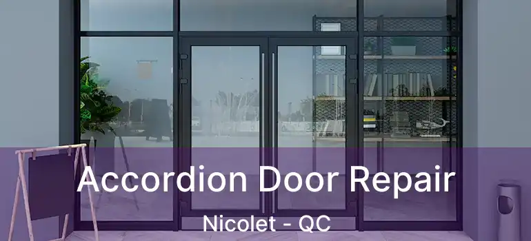  Accordion Door Repair Nicolet - QC