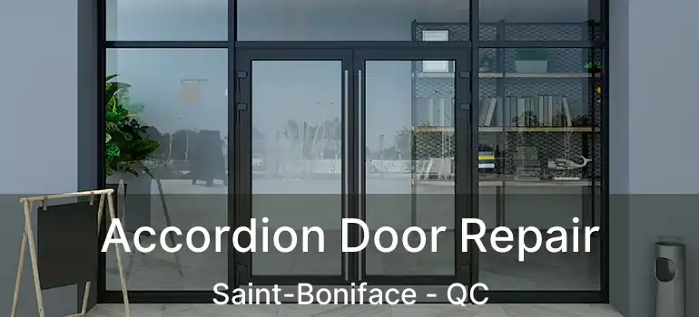  Accordion Door Repair Saint-Boniface - QC