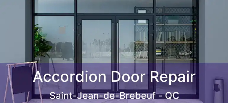  Accordion Door Repair Saint-Jean-de-Brebeuf - QC