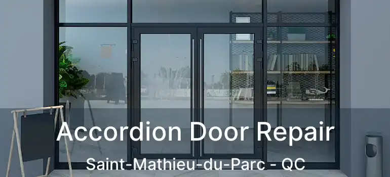  Accordion Door Repair Saint-Mathieu-du-Parc - QC