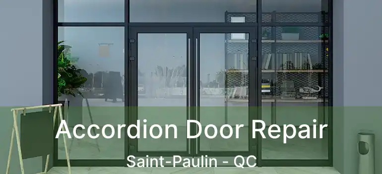  Accordion Door Repair Saint-Paulin - QC