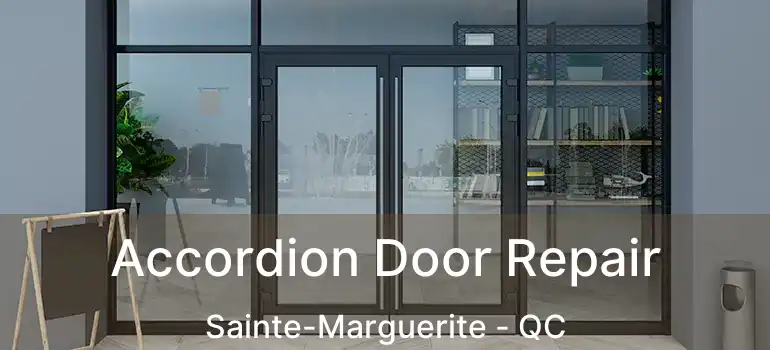  Accordion Door Repair Sainte-Marguerite - QC