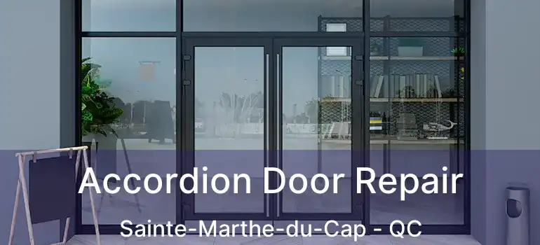  Accordion Door Repair Sainte-Marthe-du-Cap - QC