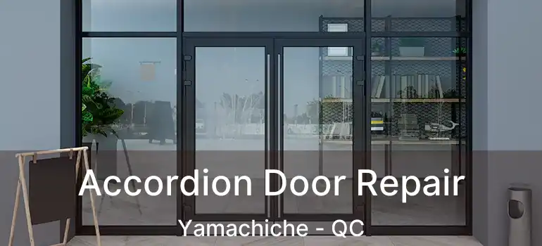  Accordion Door Repair Yamachiche - QC
