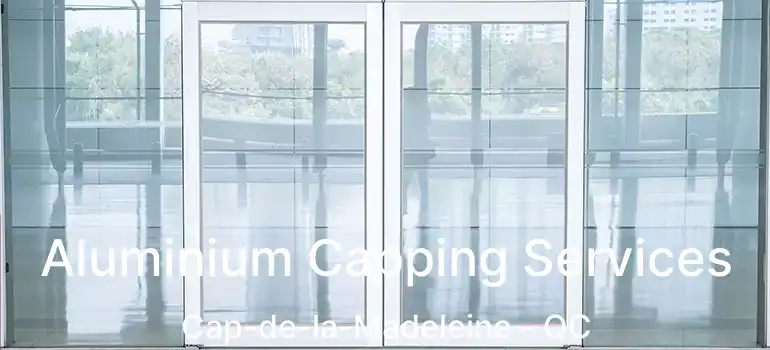  Aluminium Capping Services Cap-de-la-Madeleine - QC