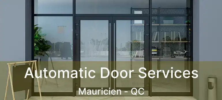  Automatic Door Services Mauricien - QC