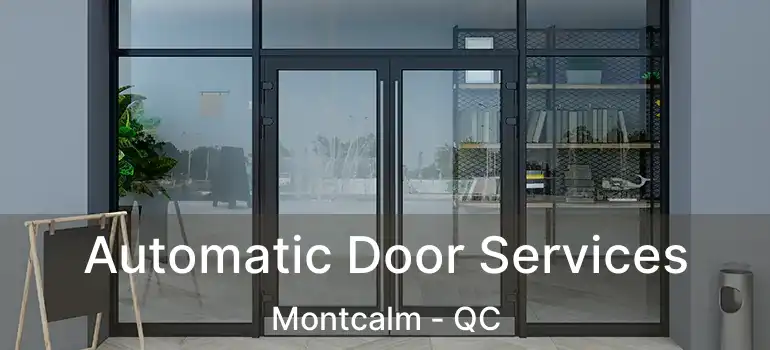  Automatic Door Services Montcalm - QC