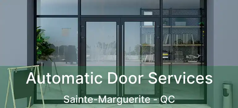  Automatic Door Services Sainte-Marguerite - QC