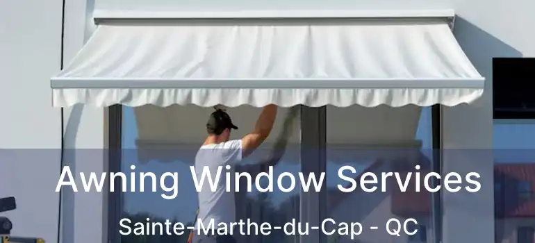  Awning Window Services Sainte-Marthe-du-Cap - QC