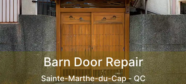  Barn Door Repair Sainte-Marthe-du-Cap - QC