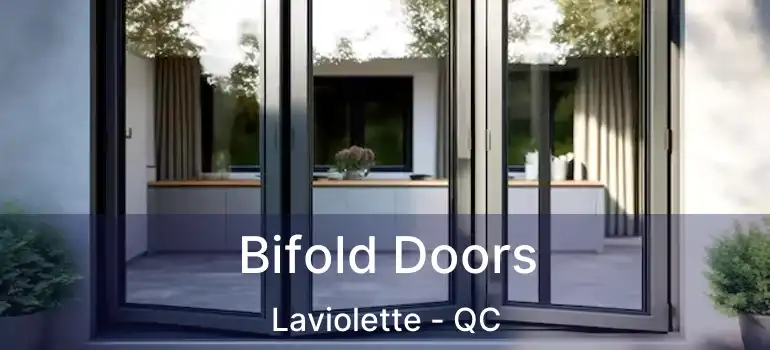  Bifold Doors Laviolette - QC