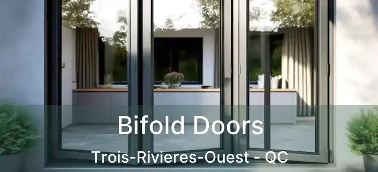  Bifold Doors Trois-Rivieres-Ouest - QC