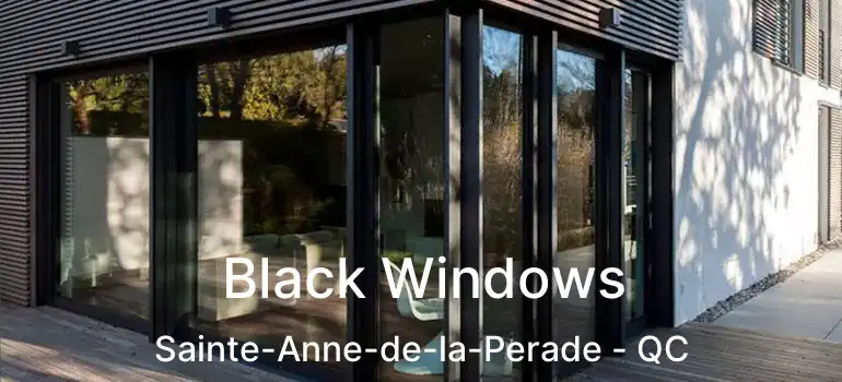  Black Windows Sainte-Anne-de-la-Perade - QC