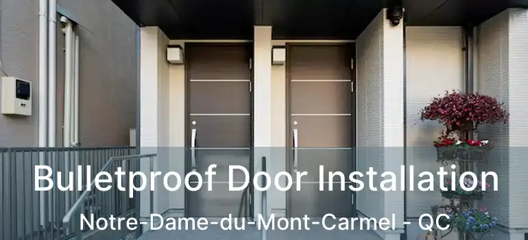  Bulletproof Door Installation Notre-Dame-du-Mont-Carmel - QC