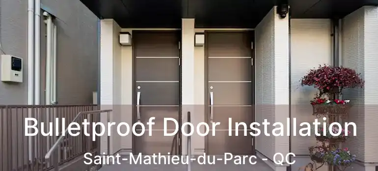  Bulletproof Door Installation Saint-Mathieu-du-Parc - QC