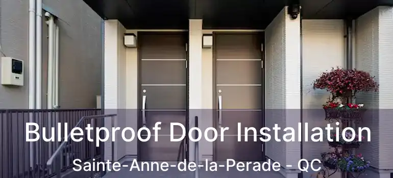  Bulletproof Door Installation Sainte-Anne-de-la-Perade - QC