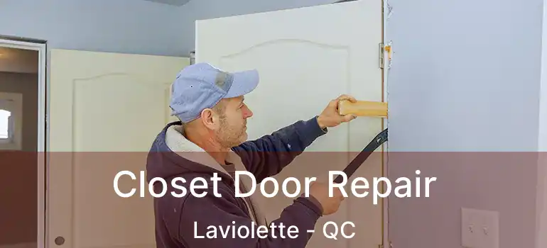  Closet Door Repair Laviolette - QC
