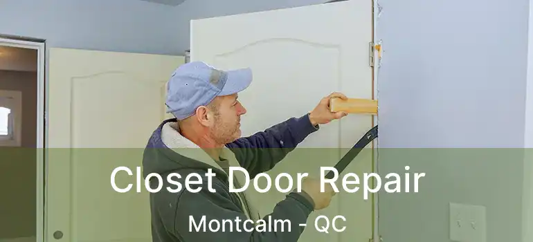  Closet Door Repair Montcalm - QC