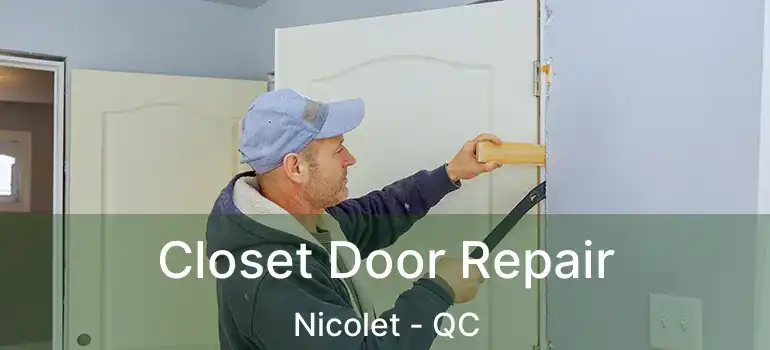  Closet Door Repair Nicolet - QC
