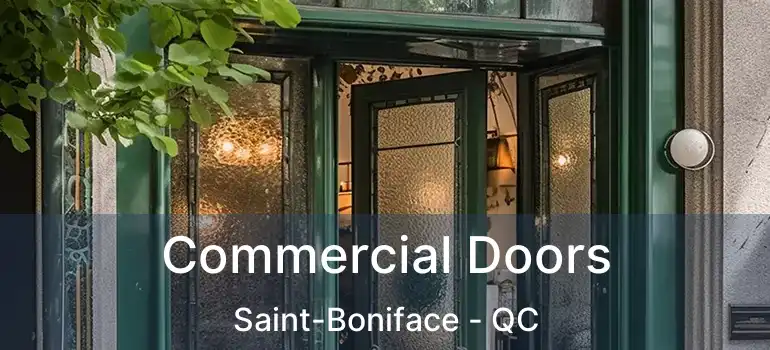  Commercial Doors Saint-Boniface - QC