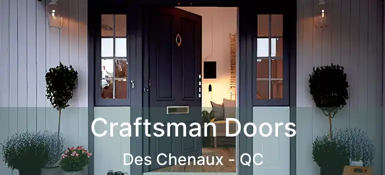  Craftsman Doors Des Chenaux - QC