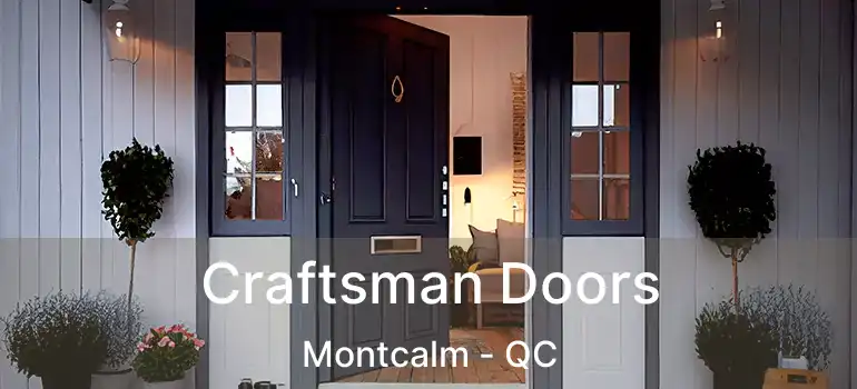  Craftsman Doors Montcalm - QC