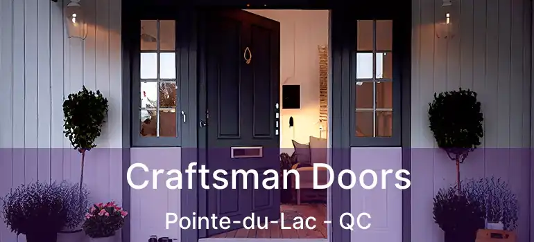  Craftsman Doors Pointe-du-Lac - QC