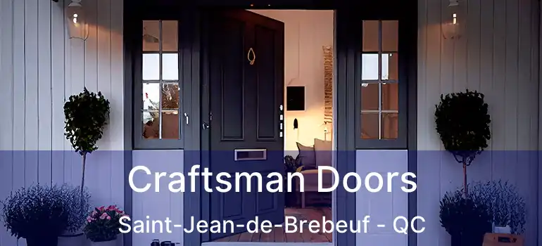  Craftsman Doors Saint-Jean-de-Brebeuf - QC