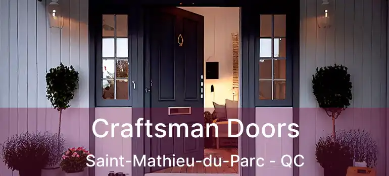  Craftsman Doors Saint-Mathieu-du-Parc - QC