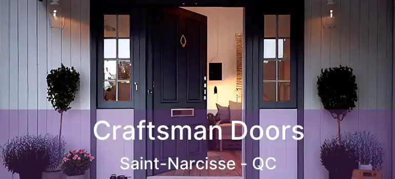  Craftsman Doors Saint-Narcisse - QC