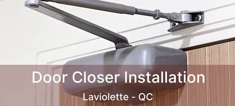  Door Closer Installation Laviolette - QC