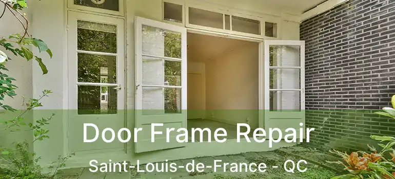  Door Frame Repair Saint-Louis-de-France - QC