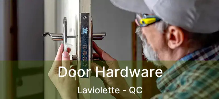  Door Hardware Laviolette - QC