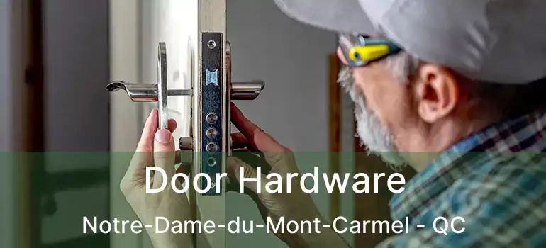  Door Hardware Notre-Dame-du-Mont-Carmel - QC