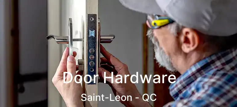  Door Hardware Saint-Leon - QC