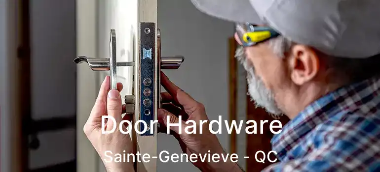  Door Hardware Sainte-Genevieve - QC