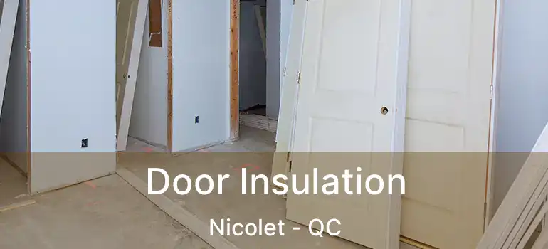  Door Insulation Nicolet - QC