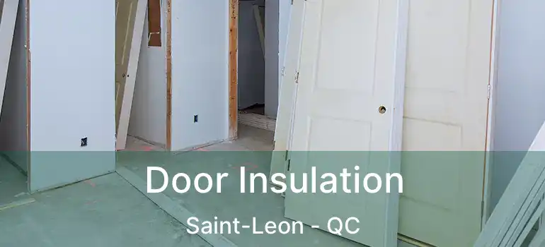  Door Insulation Saint-Leon - QC