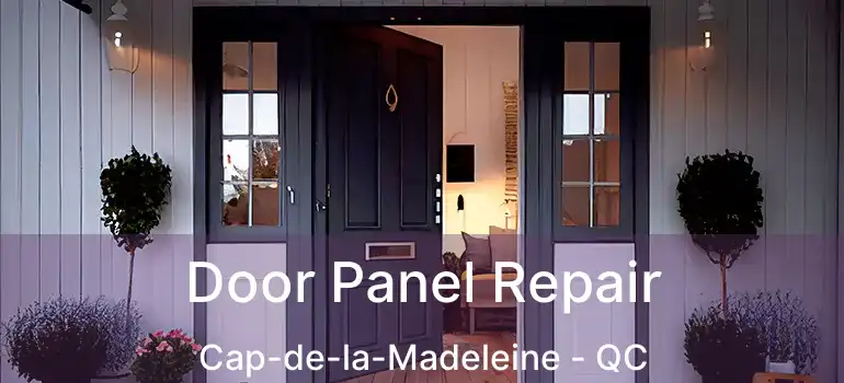  Door Panel Repair Cap-de-la-Madeleine - QC