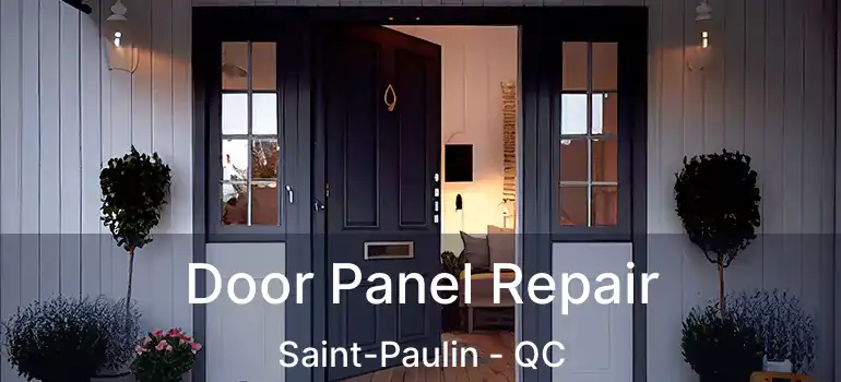  Door Panel Repair Saint-Paulin - QC
