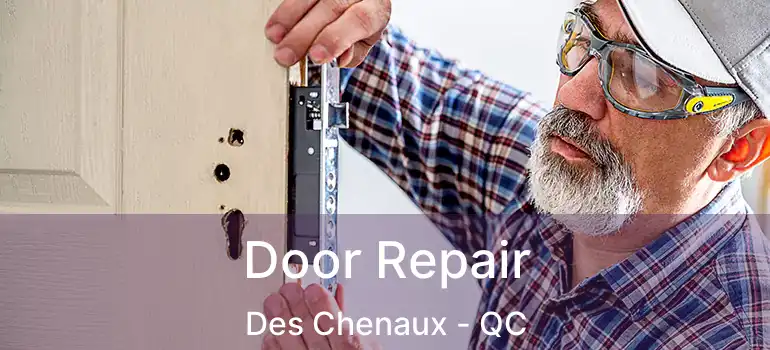  Door Repair Des Chenaux - QC