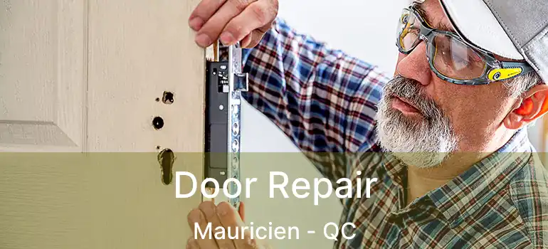  Door Repair Mauricien - QC