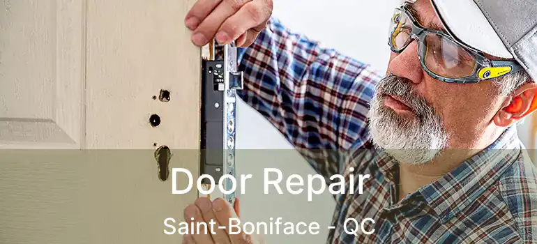  Door Repair Saint-Boniface - QC