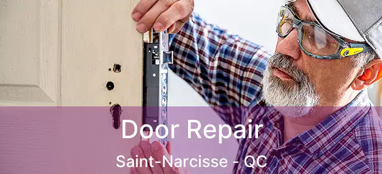  Door Repair Saint-Narcisse - QC