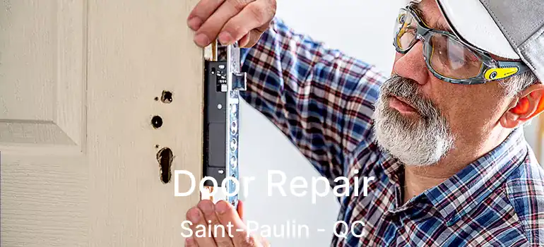  Door Repair Saint-Paulin - QC