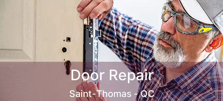  Door Repair Saint-Thomas - QC