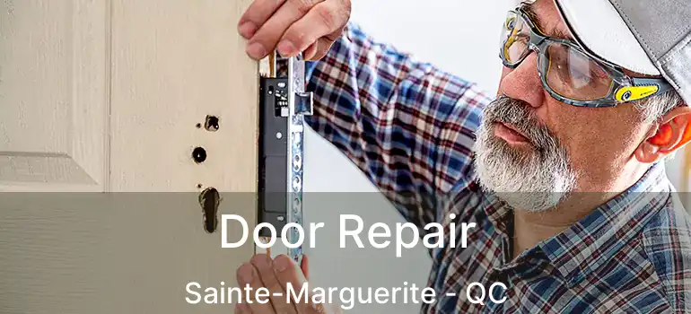  Door Repair Sainte-Marguerite - QC
