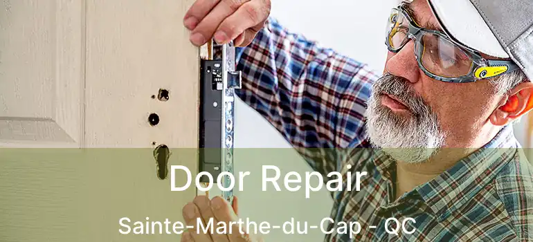  Door Repair Sainte-Marthe-du-Cap - QC