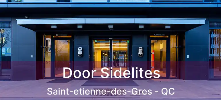  Door Sidelites Saint-etienne-des-Gres - QC